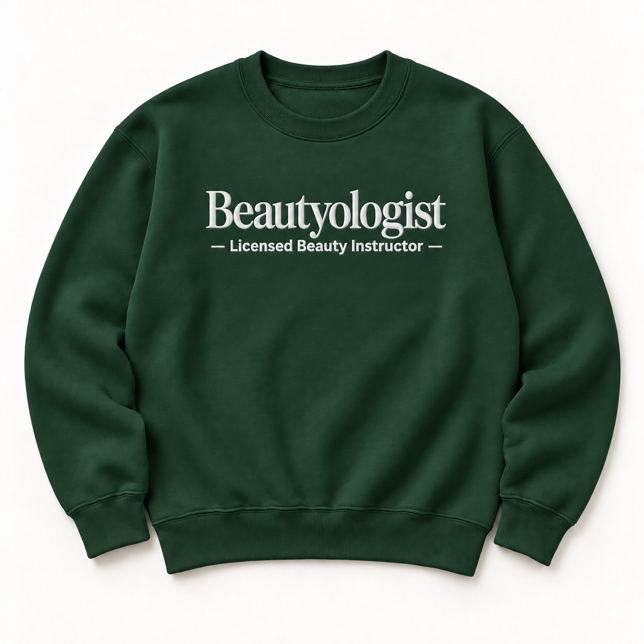 Beautyologist embroidered crewneck — Licensed Beauty Instructor — Forest Green, iModel Apparel flat-lay mockup