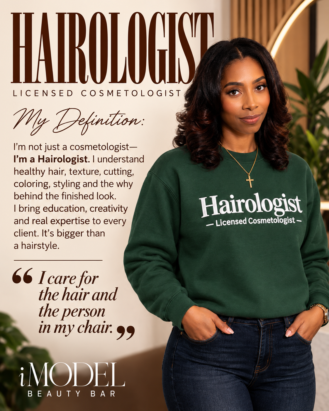 Hairologist — Licensed Cosmetologist — My Definition campaign graphic featuring Forest Green crewneck